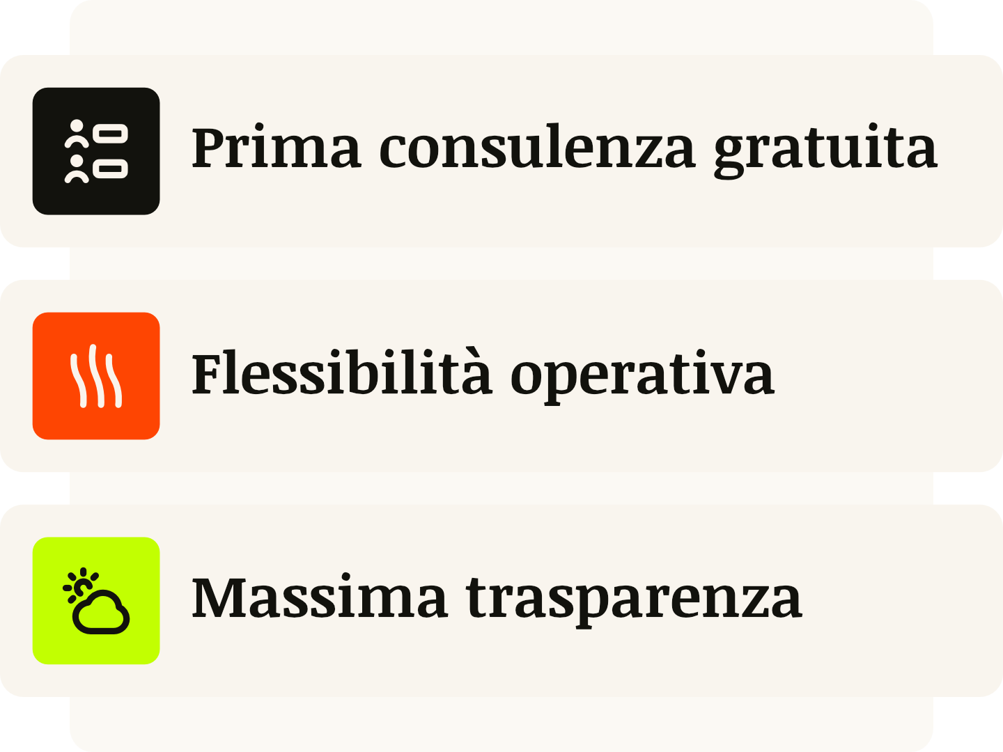 Prima consulenza gratuita. Flessibilità operativa. Massima trasparenza.